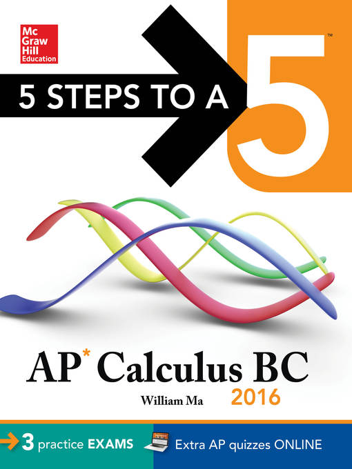 Title details for 5 Steps to a 5 AP Calculus BC 2016 by William Ma - Available